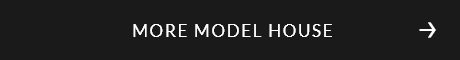 MORE MODEL HOUSE