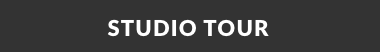 STUDIO TOUR